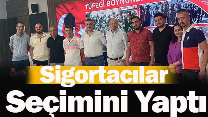 Manisa'da Sigortacılar Seçimini Yaptı