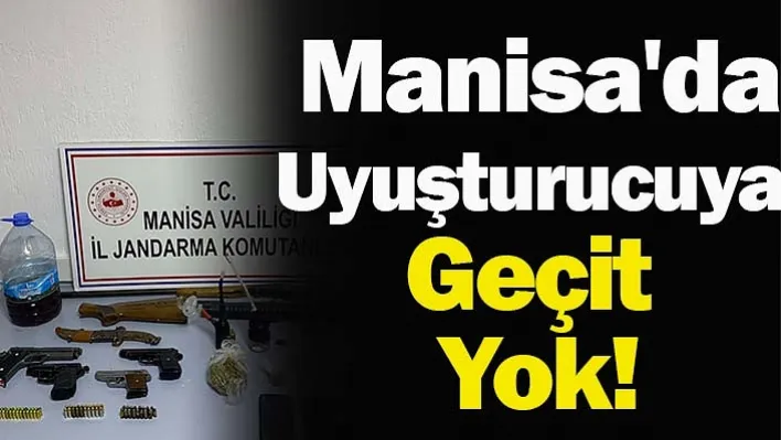 Manisa'da Uyuşturucuya Geçit Yok!