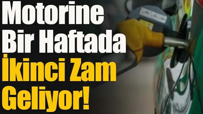 Motorine Bir Haftada İkinci Zam Geliyor!