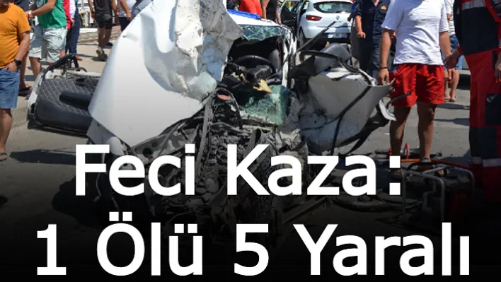 Muğla'da Feci Kaza: 1 ölü, 5 yaralı