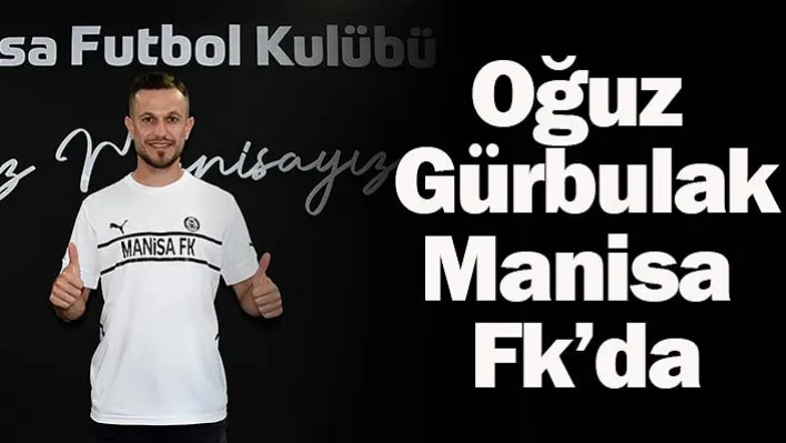 Oğuz Gürbulak Manisa Fk'da