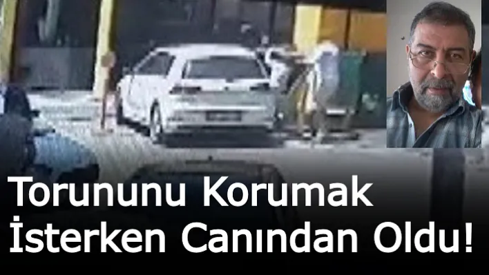 Torununu Korumak İsterken Canından Oldu!