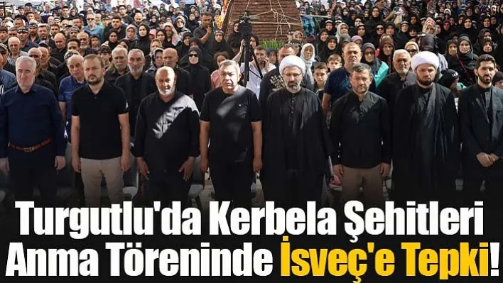 Turgutlu'da Kerbela Şehitleri Anma Töreninde İsveç'e Tepki