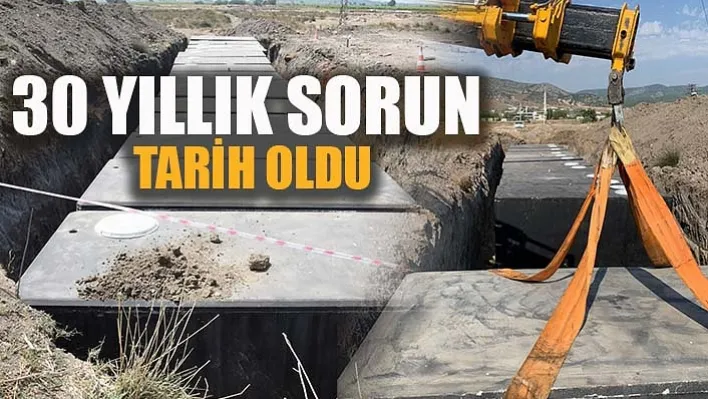 30 yıllık sorun tarih oldu