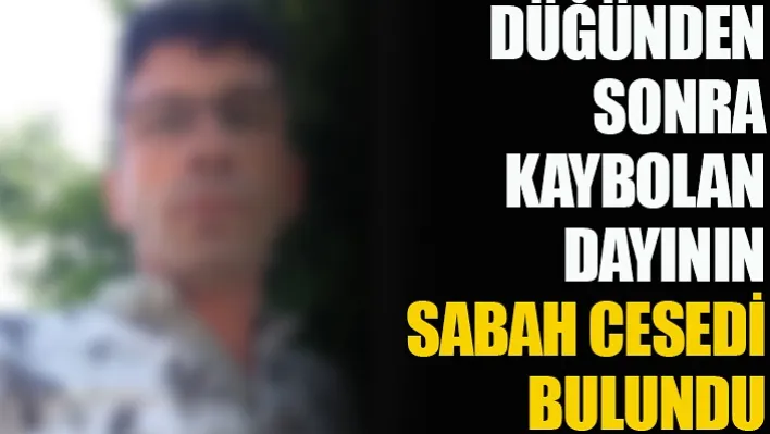 Aydın'da Düğünden Sonra Kaybolan Dayının Sabah Cesedi Bulundu