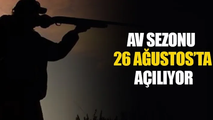 Av Sezonu 26 Ağustos'ta Açılıyor