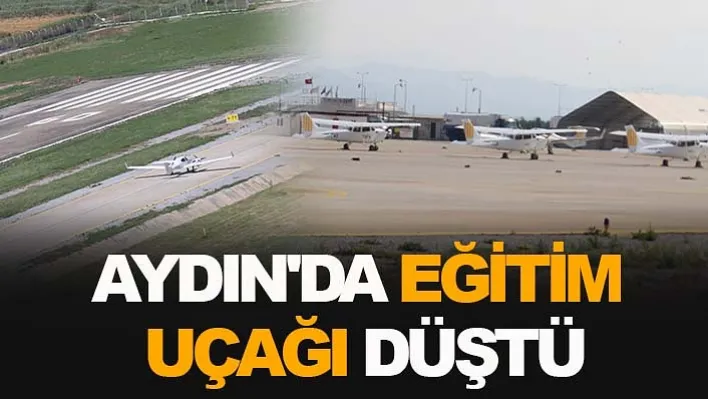 Aydın'da Eğitim Uçağı Düştü!