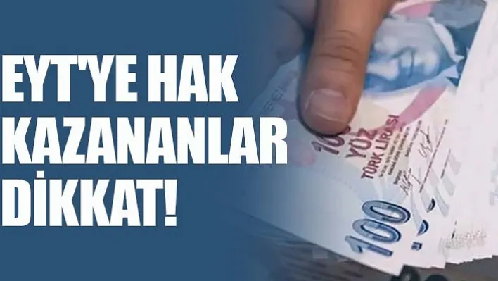 EYT'ye Hak Kazananlar Dikkat!