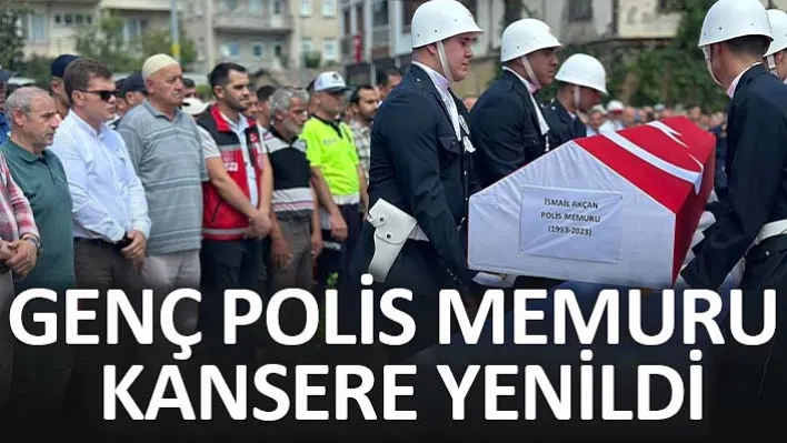 Genç Polis Memuru Kansere Yenildi