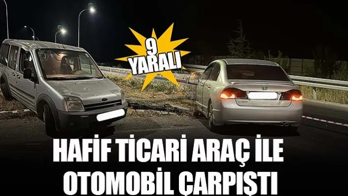 Hafif Ticari Araçla Otomobilin Çarpıştığı Kazada 2'si Ağır 9 Kişi Yaralandı