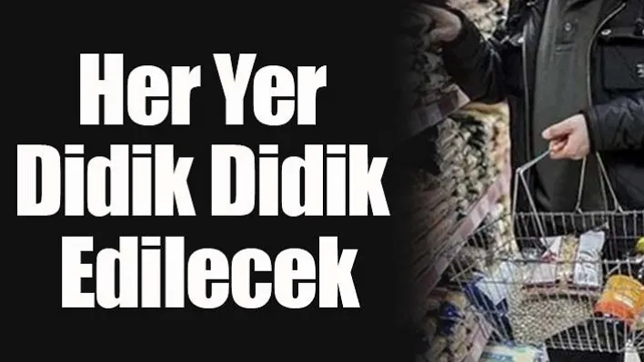 Her Yer Didik Didik Edilecek