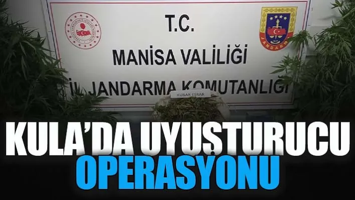 Kula'da Uyuşturucu Operasyonu