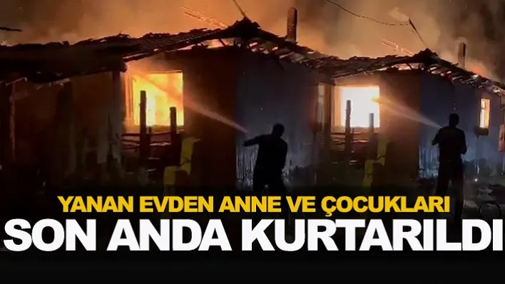 Manisa'da Ev Yangını! Anne Ve Çocukları Son Anda Kurtarıldı