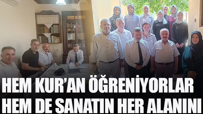 Manisa'da Hem Kur'an Öğreniyorlar Hem De Sanatın Her Alanını