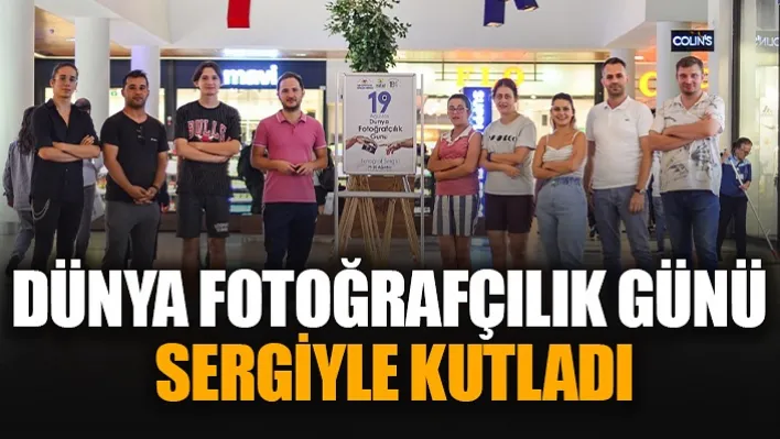 Manisalı fotoğrafçılar 'Dünya Fotoğrafçılık Günü'nü Sergiyle Kutladı