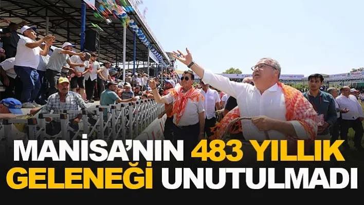 Manisa'nın 483 Yıllık Geleneği Unutulmadı