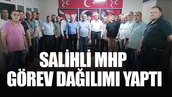 Salihli MHP'de Yeni Yönetim Görev Dağılımı Yaptı