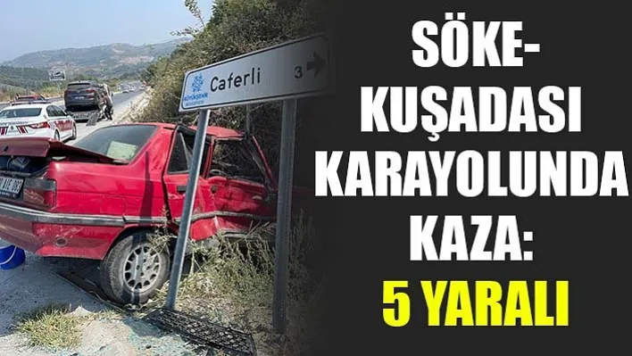 Söke-Kuşadası Karayolunda Kaza