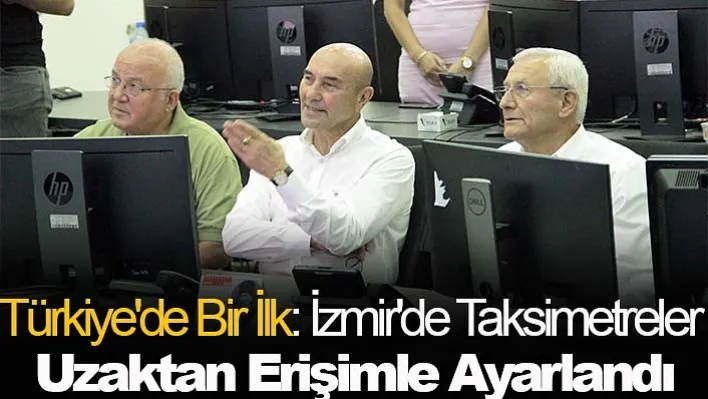 Türkiye'de Bir İlk: İzmir'de Taksimetreler Uzaktan Erişimle Ayarlandı