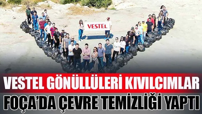 Vestel gönüllüleri Kıvılcımlar'ın Diğer Adresi Foça Oldu!