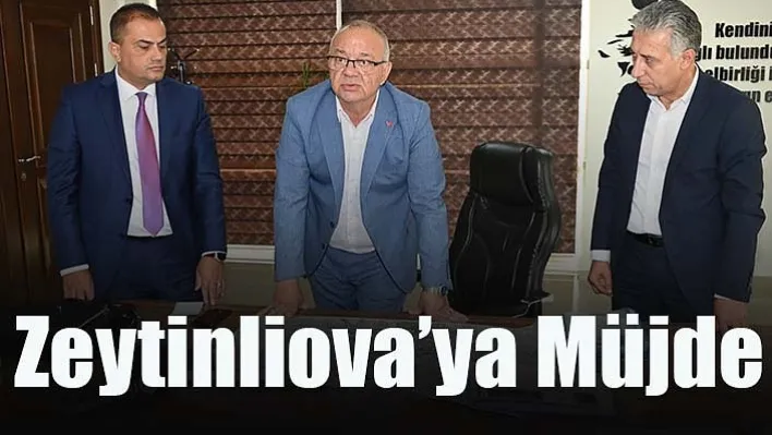  Zeytinliova'ya Müjde