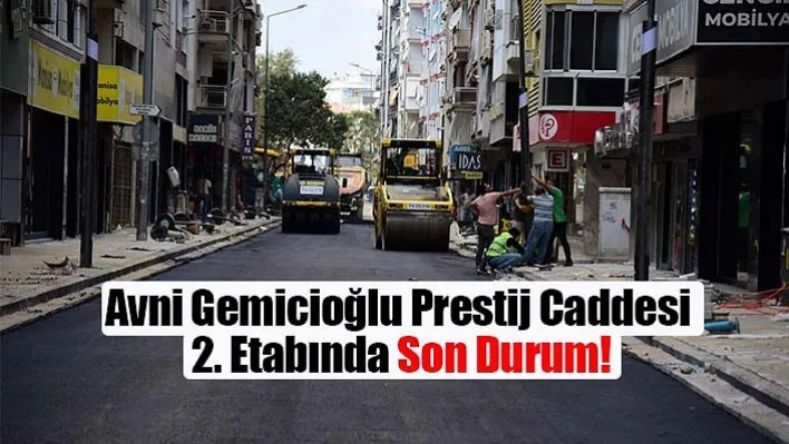 Avni Gemicioğlu Prestij Caddesi 2. Etabında Son Durum!