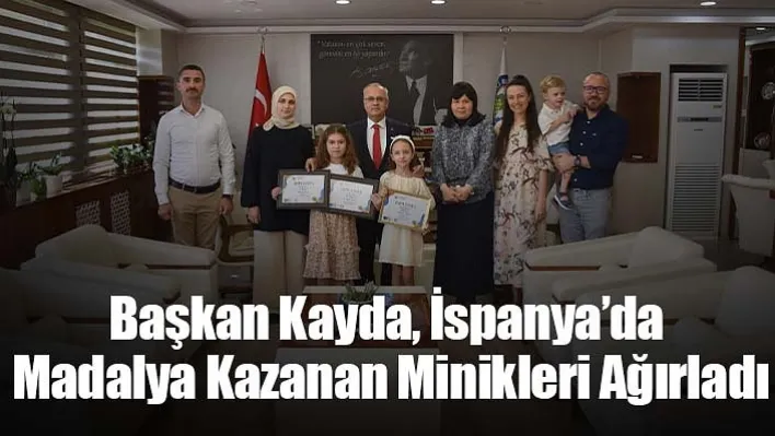 Başkan Kayda, İspanya'da madalya kazanan minikleri ağırladı