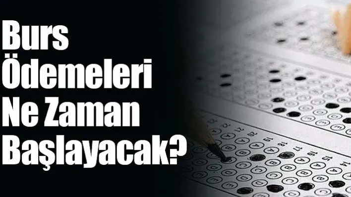 Burs Ödemeleri Ne Zaman Başlayacak?