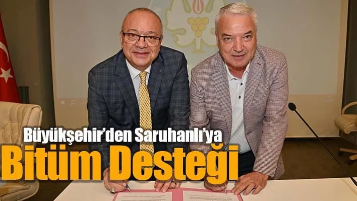 Büyükşehir'den Saruhanlı'ya Bitüm Desteği