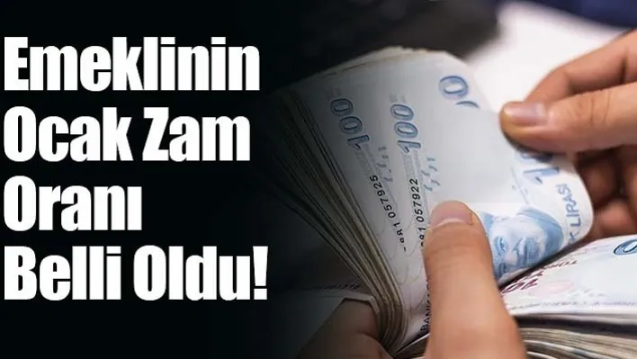 Emeklinin Ocak Zam Oranı Belli Oldu!