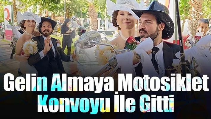 Manisa'da Gelin Almaya Motosiklet Konvoyu İle Gitti