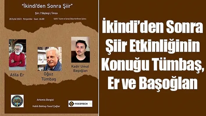 İkindi'den Sonra Şiir etkinliğinin konuğu Tümbaş, Er ve Başoğlan