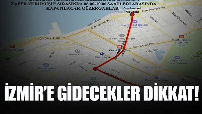 İzmir'e Gidecekler Dikkat!