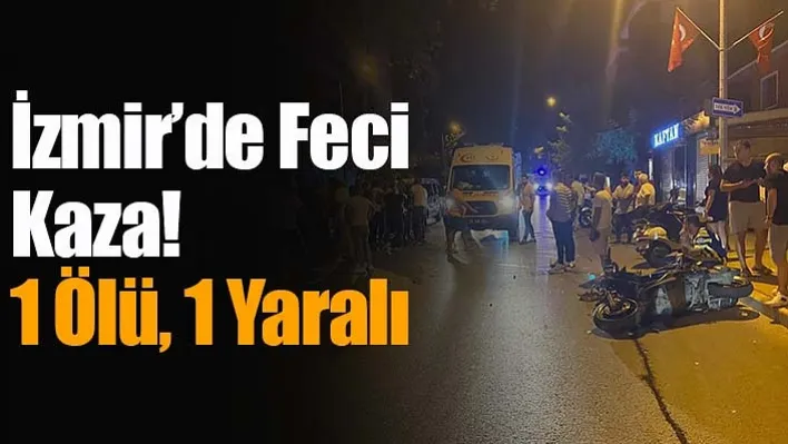 İzmir'de Feci Kaza!