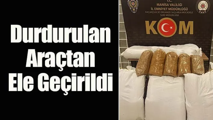 Manisa'da Durdurulan Araçtan Bandrolsüz Tütün Ele Geçirildi!