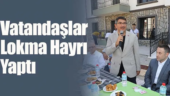 Manisa'da TOKİ Evlerine Yerleşen Vatandaşlar, Mutluluklarını Lokma Hayrı Yaparak Gösterdi!