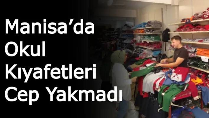 Manisa'da Okul Kıyafetleri Cep Yakmadı