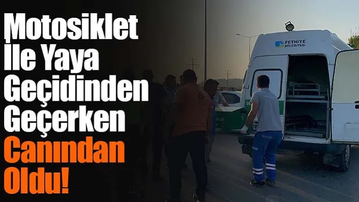 Motosiklet İle Yaya Geçidinden Geçerken Canından Oldu!