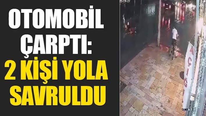 Otomobil Çarptı: 2 Kişi Yola Savruldu