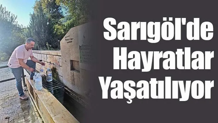 Sarıgöl'de Hayratlar Yaşatılıyor