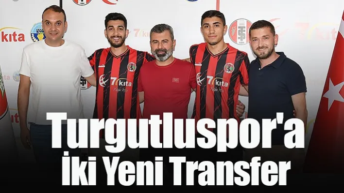 Turgutluspor'a İki Yeni Transfer