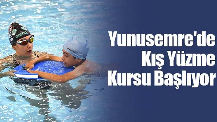 Yunusemre'de Kış Yüzme Kursu Başlıyor