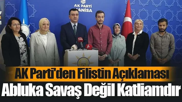 AK Parti'den Filistin Açıklaması: Abluka Savaş Değil Katliamdır