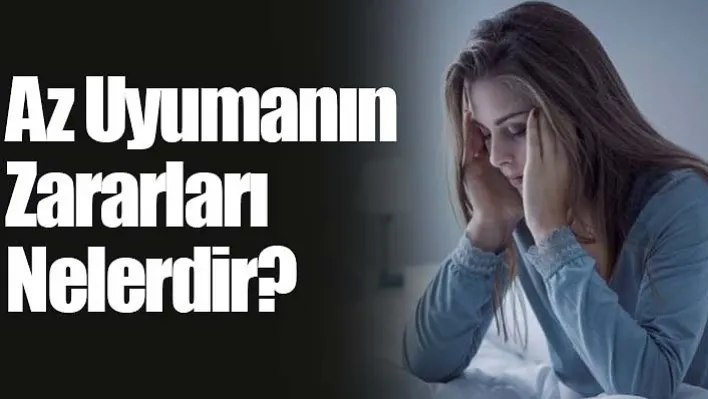 Az Uyumanın Zararları Nelerdir?