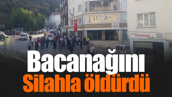 Bacanağını silahla öldürdü!