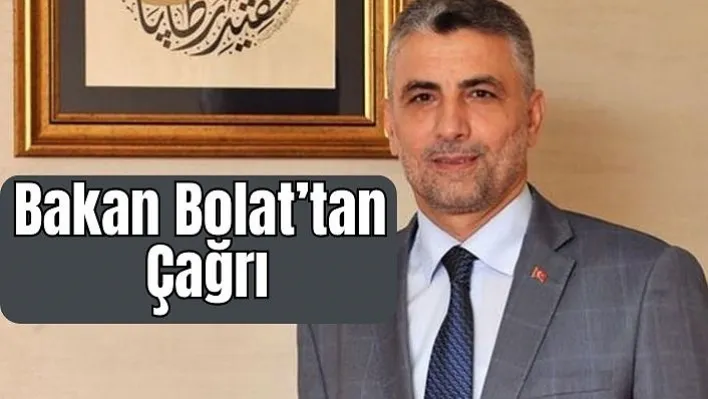 Bakan Bolat'tan Çağrı