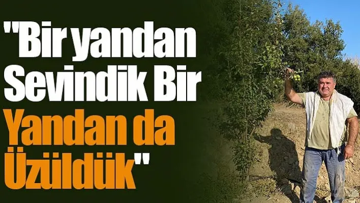 "Bir yandan sevindik bir yandan da üzüldük"