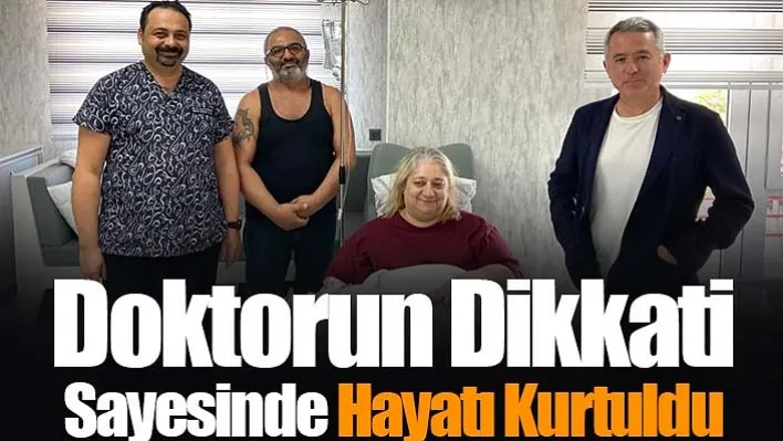 Böbreğinde Tümör Tespit Edildi: Doktorun Dikkati Sayesinde Hayatı Kurtuldu