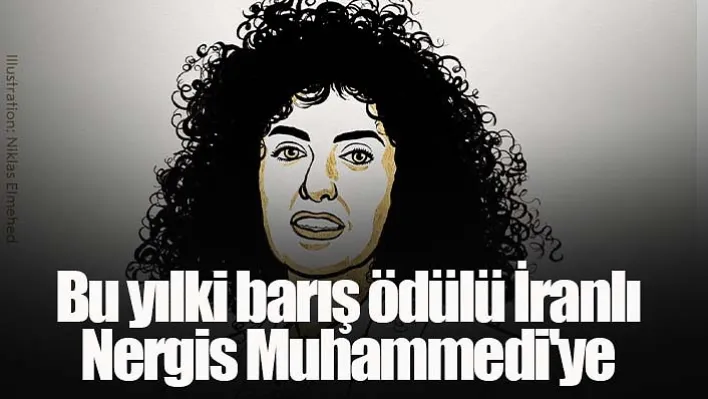 Bu yılki barış ödülü İranlı Nergis Muhammedi'ye