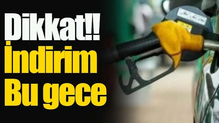 Dikkat!! İndirim Bu gece